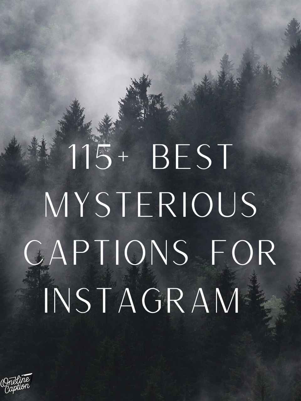 115+ Best Mysterious Captions For Instagram