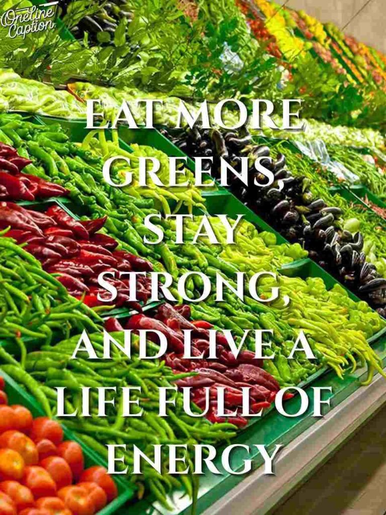 Healthy Vegetable Captions For Instagram