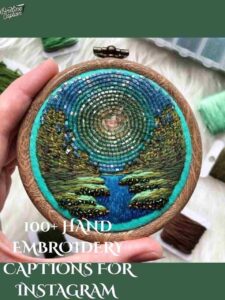 100+ Hand Embroidery Captions For Instagram
