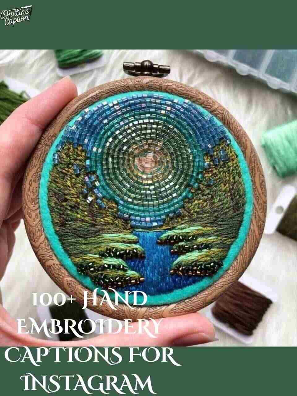 100+ Hand Embroidery Captions For Instagram