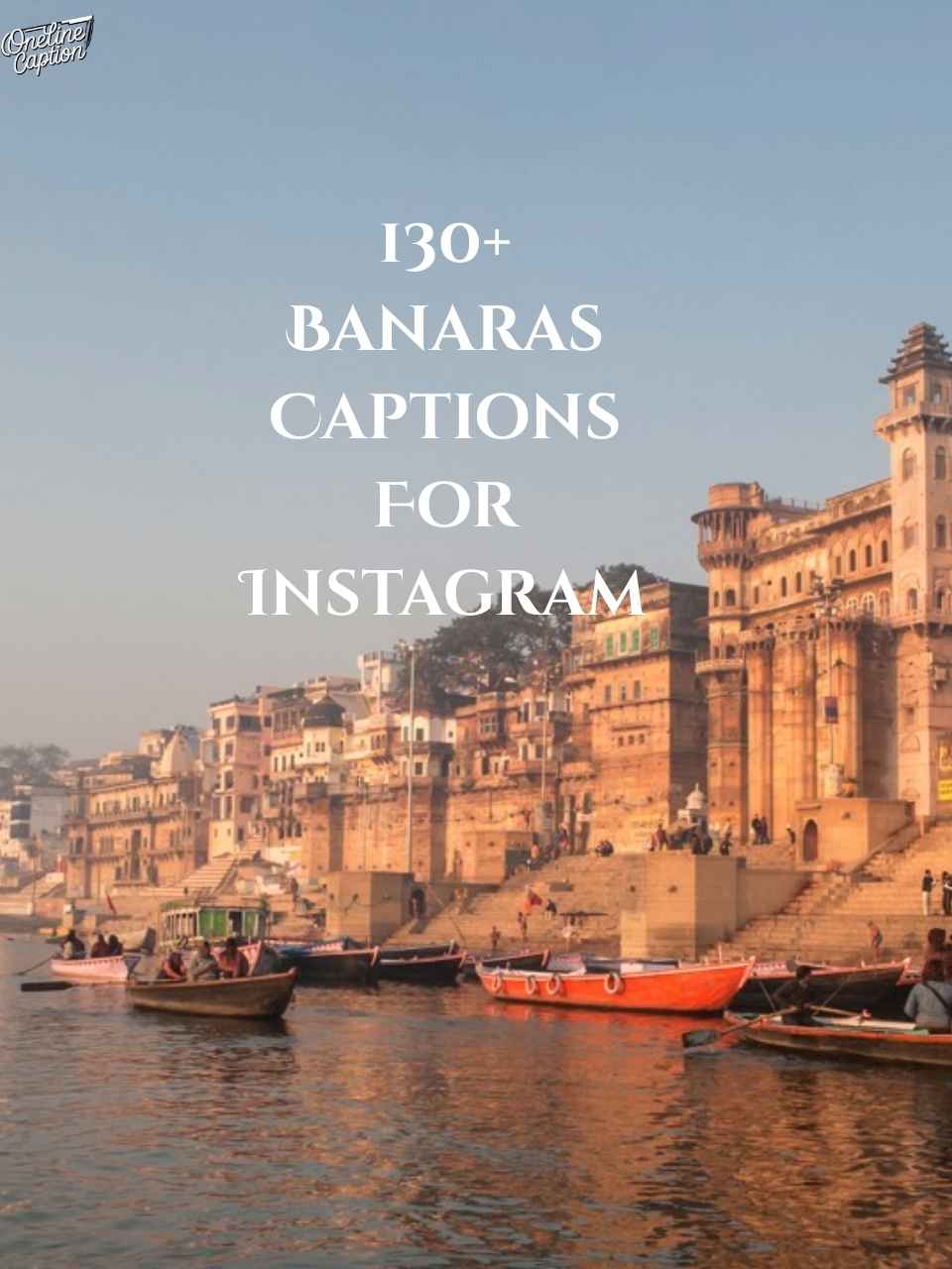 130+ Banaras Captions For Instagram in Hindi 2025