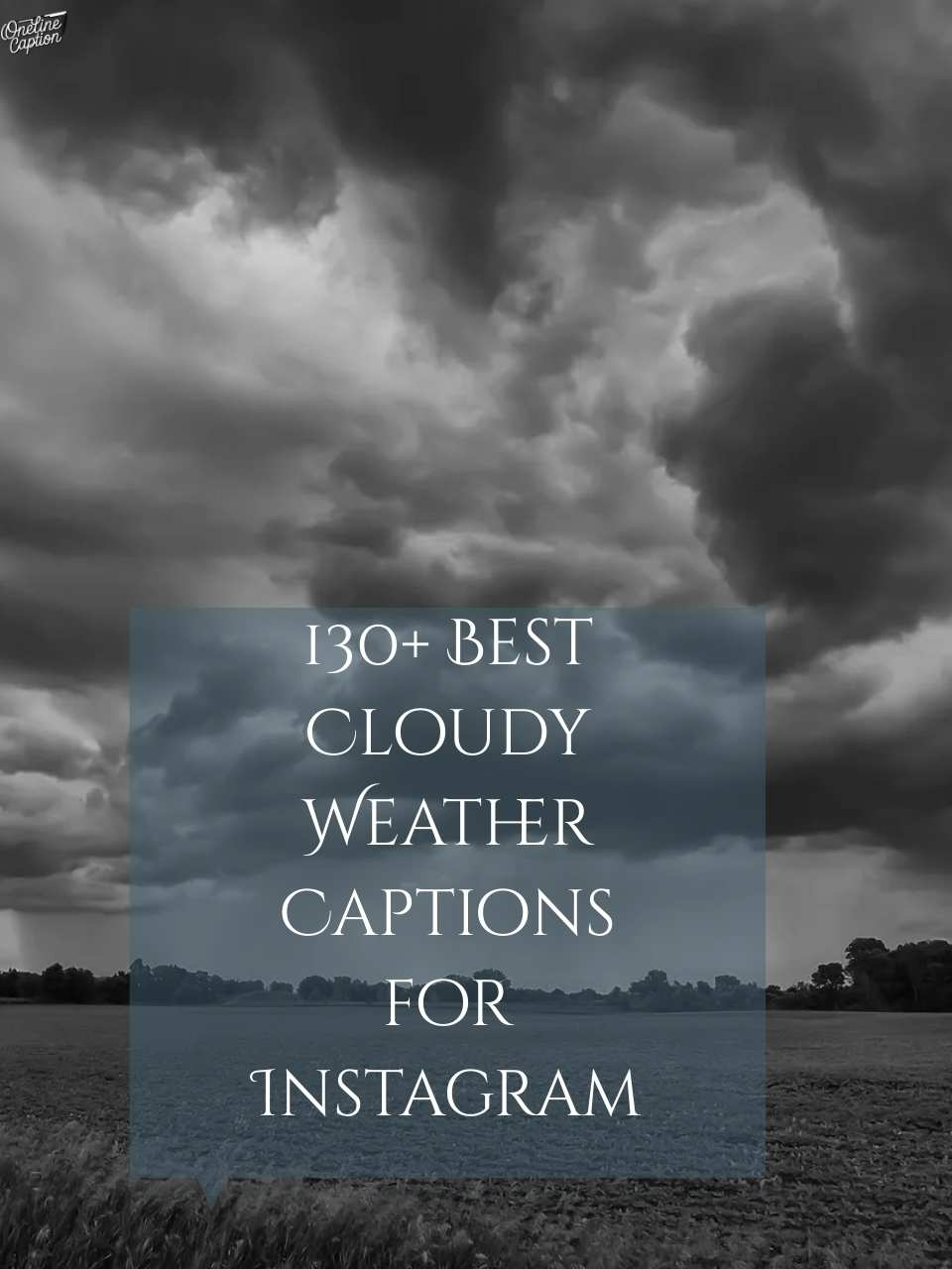 130+ Best Cloudy Weather Captions for Instagram