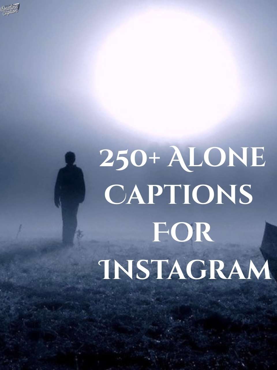 250+ Alone Captions For Instagram