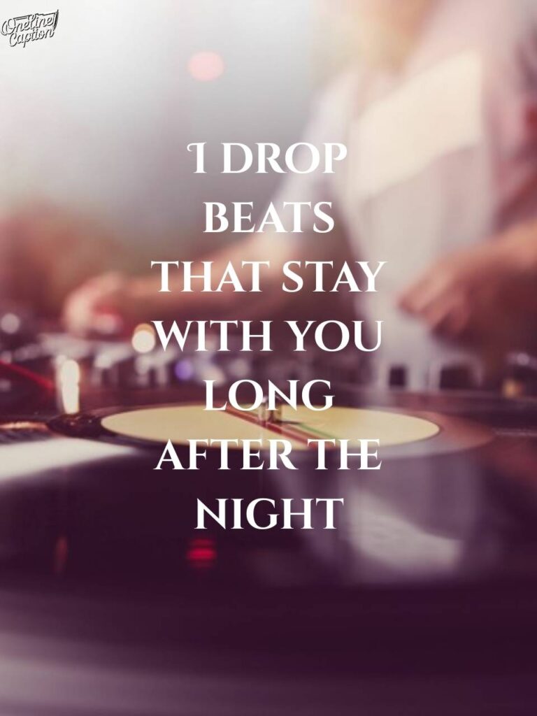 Clever DJ Captions For Instagram