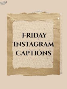 Friday Instagram Captions
