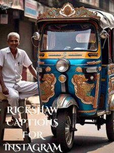 Rickshaw Captions For Instagram