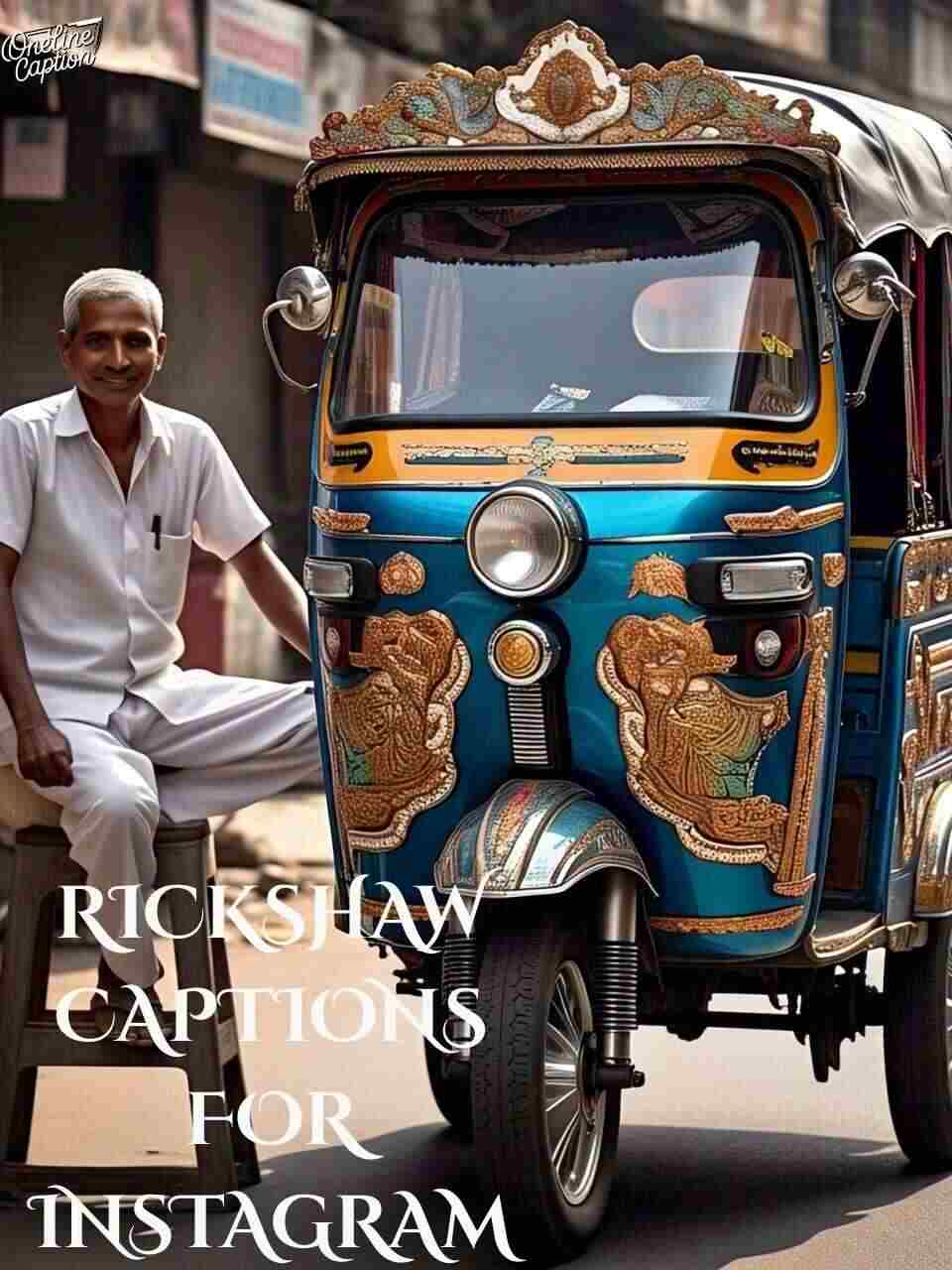 Rickshaw Captions For Instagram