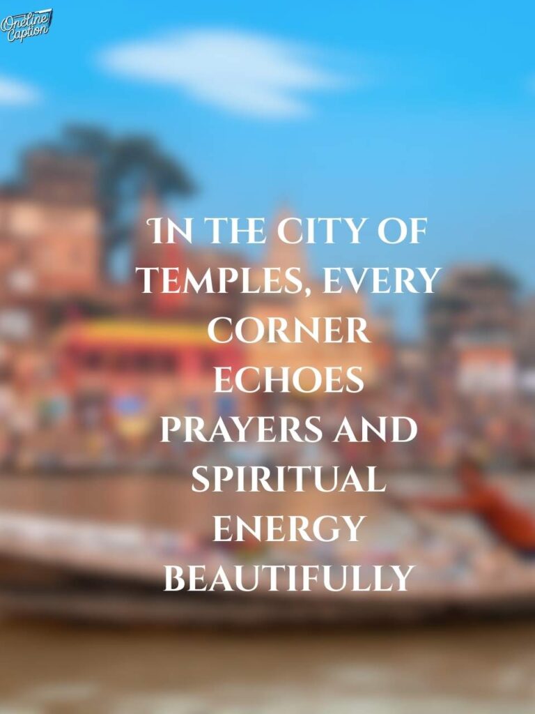 Varanasi Captions For Instagram In English