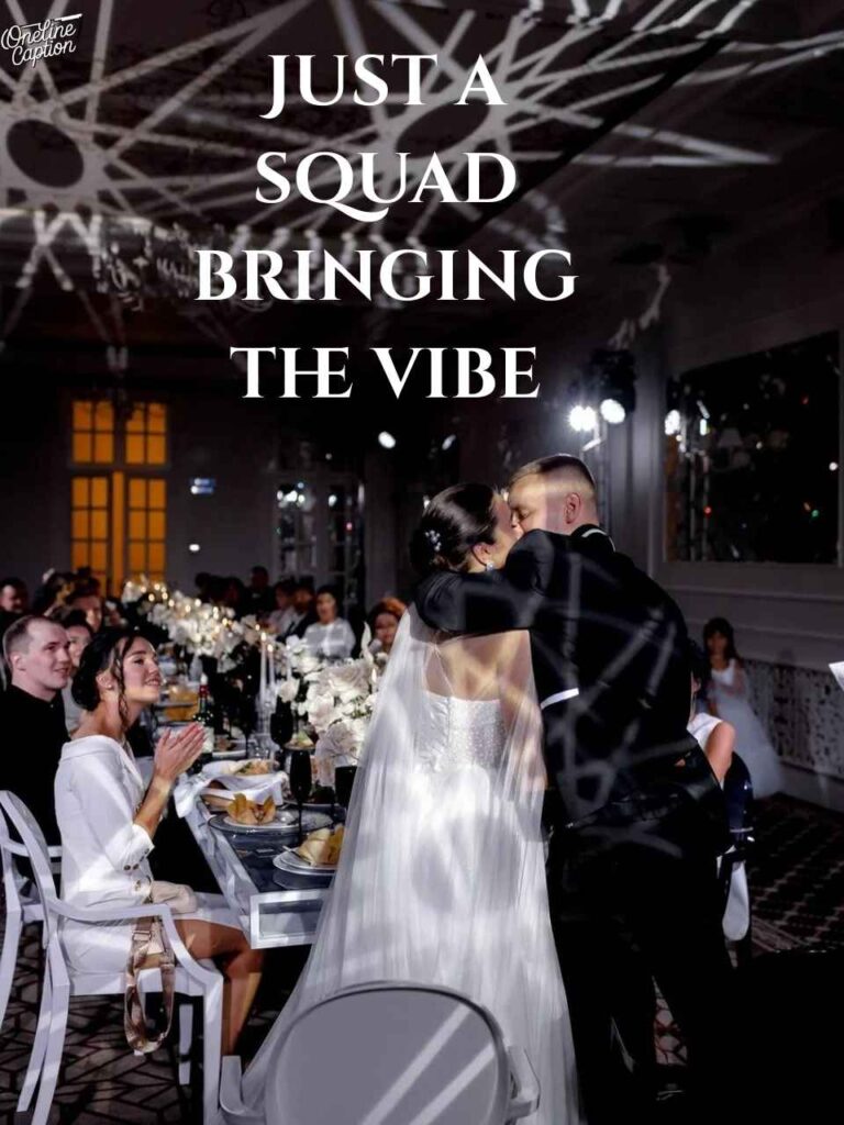 Wedding Vibes Captions for Friends
